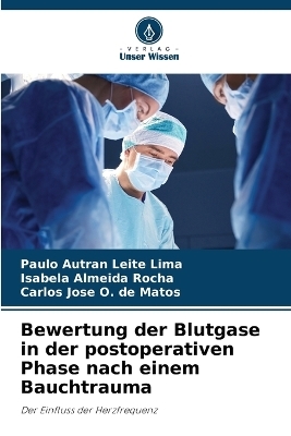 Bewertung der Blutgase in der postoperativen Phase nach einem Bauchtrauma - Paulo Autran Leite Lima, Isabela Almeida Rocha, Carlos Jos� O de Matos