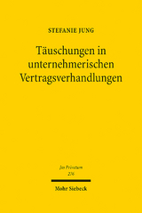 Täuschungen in unternehmerischen Vertragsverhandlungen - Stefanie Jung