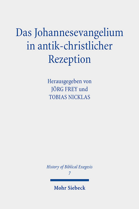 Das Johannesevangelium in antik-christlicher Rezeption - 