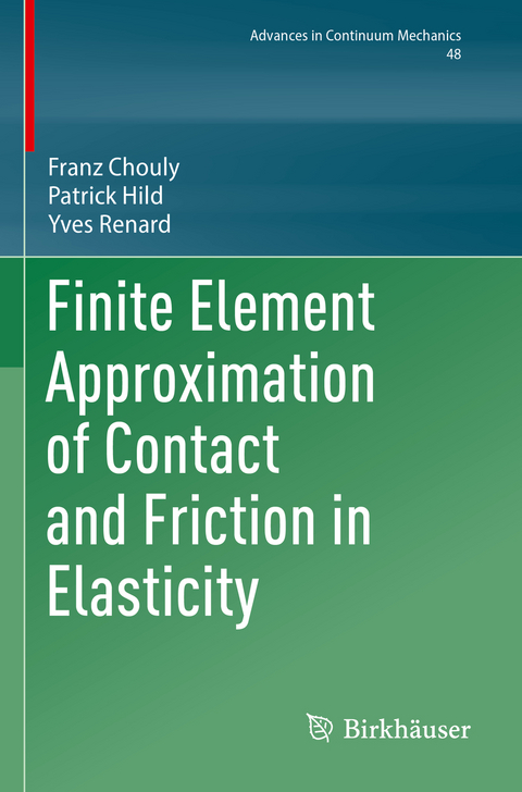 Finite Element Approximation of Contact and Friction in Elasticity - Franz Chouly, Patrick Hild, Yves Renard