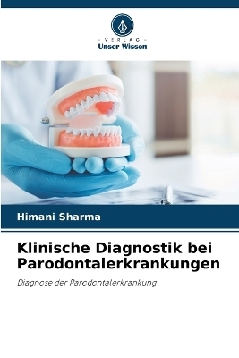 Klinische Diagnostik bei Parodontalerkrankungen - Himani Sharma