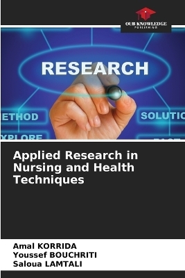 Applied Research in Nursing and Health Techniques - Amal Korrida, Youssef BOUCHRITI, Saloua LAMTALI