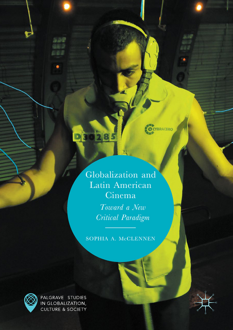 Globalization and Latin American Cinema - Sophia A. McClennen