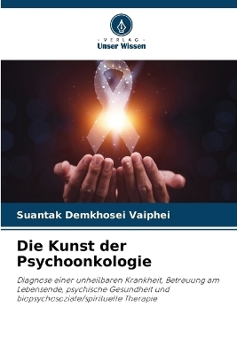 Die Kunst der Psychoonkologie - Suantak Demkhosei Vaiphei