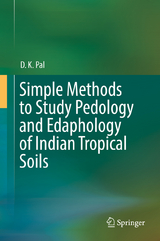 Simple Methods to Study Pedology and Edaphology of Indian Tropical Soils - D. K. Pal