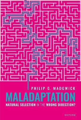 Maladaptation - Philip G. Madgwick