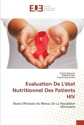 Evaluation De L'�tat Nutritionnel Des Patients HIV - Amina Bennani, Khalid El Kari, Hassan Aguenaou