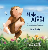 Mole Was Afraid -  David Alan Saxby