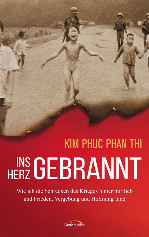 Ins Herz gebrannt -  Kim Phuc Phan Thi