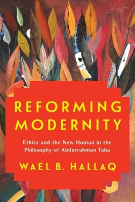 Reforming Modernity - Wael Hallaq