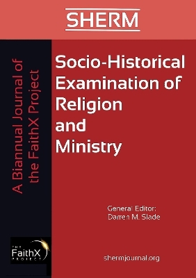 Socio-Historical Examination of Religion and Ministry, Volume 1, Issue 1 - 