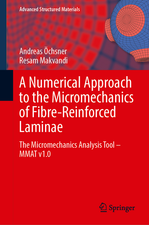 A Numerical Approach to the Micromechanics of Fibre-Reinforced Laminae - Andreas Öchsner, Resam Makvandi