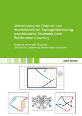 Unterstützung der Graphen- und Heuristikbasierten Topologieoptimierung crashbelasteter Strukturen durch Reinforcement Learning - Jens Trilling