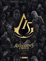 The Making of Assassin’s Creed - 15th Anniversary -  UbiSoft,  Dark Horse, Alex Calvin