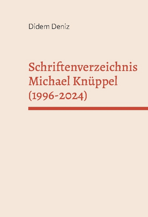 Schriftenverzeichnis Michael Knüppel (1996-2024) - Didem Deniz