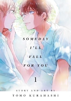 Someday I'll Fall for You, Vol. 1 - Tomo Kurahashi