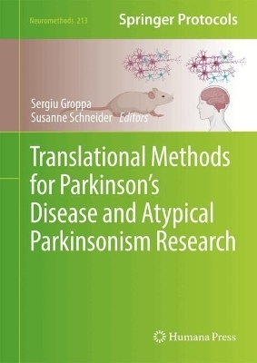 Translational Methods for Parkinson’s Disease and Atypical Parkinsonism Research - 