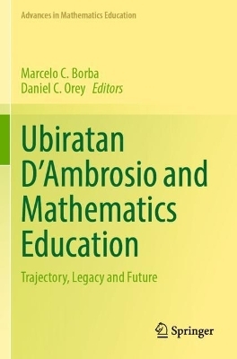 Ubiratan D’Ambrosio and Mathematics Education - 