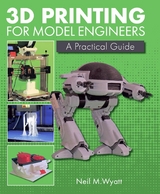 3D Printing for Model Engineers -  Neil Wyatt