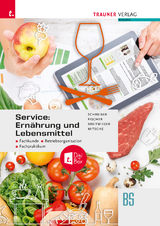 Service: Ernährung und Lebensmittel – Fachkunde, Betriebsorganisation, Fachpraktikum + TRAUNER-DigiBox - Peter Fischer, David Breitwieser, Eduard Mitsche, Marianne Schreiber