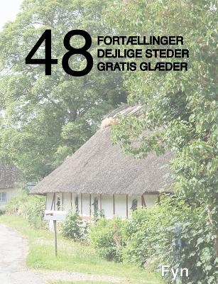 48 fort�llinger, dejlige steder og gratis gl�der - Kenneth Jensen