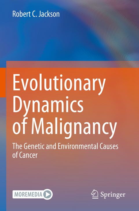 Evolutionary Dynamics of Malignancy - Robert C. Jackson