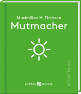 Mutmacher - Maximilian Hubertus Theissen