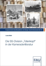 Die SS-Division "Totenkopf" in der Kameradenliteratur - Lukas Mahir