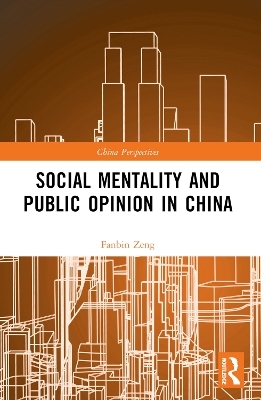 Social Mentality and Public Opinion in China - Fanbin Zeng