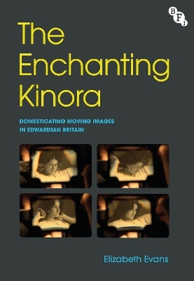 The Enchanting Kinora - Elizabeth Evans