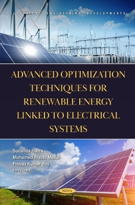 Advanced Optimization Techniques for Renewable Energy Linked to Electrical Systems - 