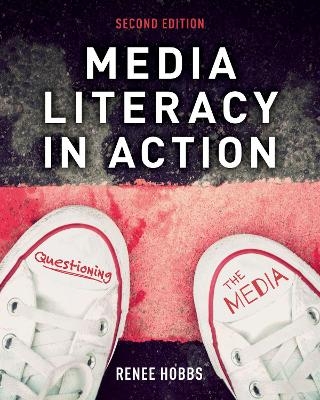 Media Literacy in Action - Renee Hobbs