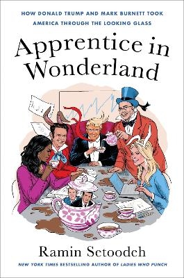 Apprentice in Wonderland - Ramin Setoodeh