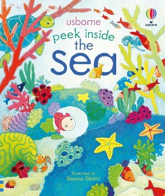 Peek Inside the Sea - Anna Milbourne