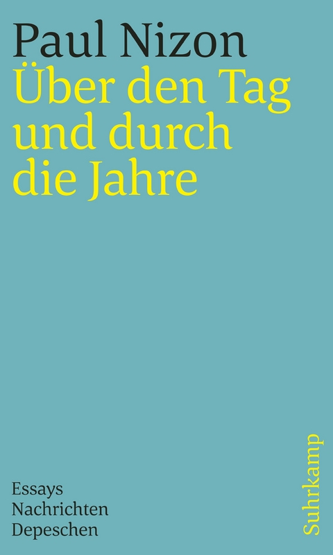 Über den Tag und durch die Jahre - Paul Nizon