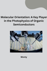 Molecular Orientation: A Key Player in the Photophysics of Organic Semiconductors -  Monty