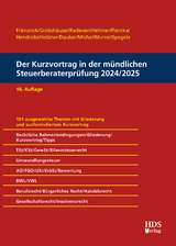 Der Kurzvortrag in der mündlichen Steuerberaterprüfung 2024/2025 - Fränznick, Thomas; Grobshäuser, Uwe; Radeisen, Rolf-Rüdiger; Pientka, Klaus; Hellmer, Jörg W.; Hendricks, Lukas; Holzner, Christiane; Dauber, Harald; Michel, Christian; Murrer, Georg; Spegele, Martin