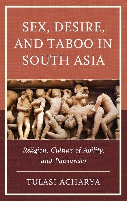 Sex, Desire, and Taboo in South Asia - Tulasi Acharya