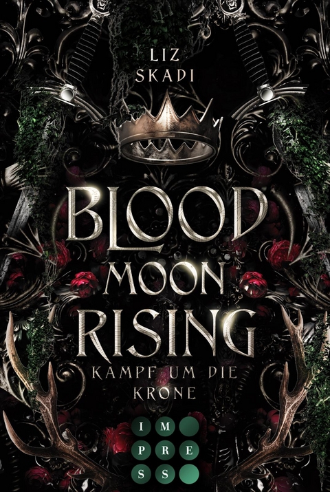 Blood Moon Rising. Kampf um die Krone (Blood Moon Rising 1) - Liz Skadi