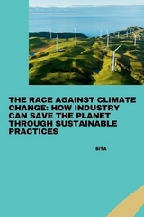 The Race Against Climate Change: How Industry Can Save the Planet Through Sustainable Practices -  Sita