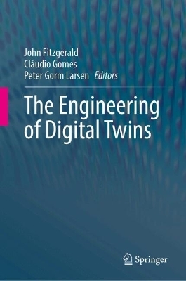 The Engineering of Digital Twins - 