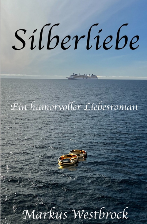 Silberliebe - Markus Westbrock