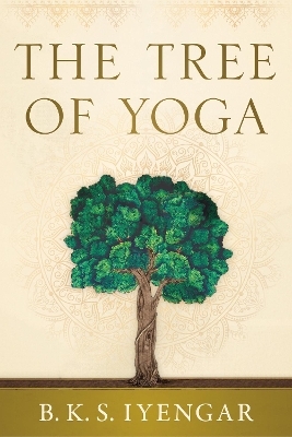 The Tree of Yoga - B.K.S. Iyengar