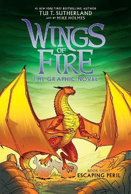 Escaping Peril: A Graphic Novel (Wings of Fire Graphic Novel #8) - Tui T Sutherland