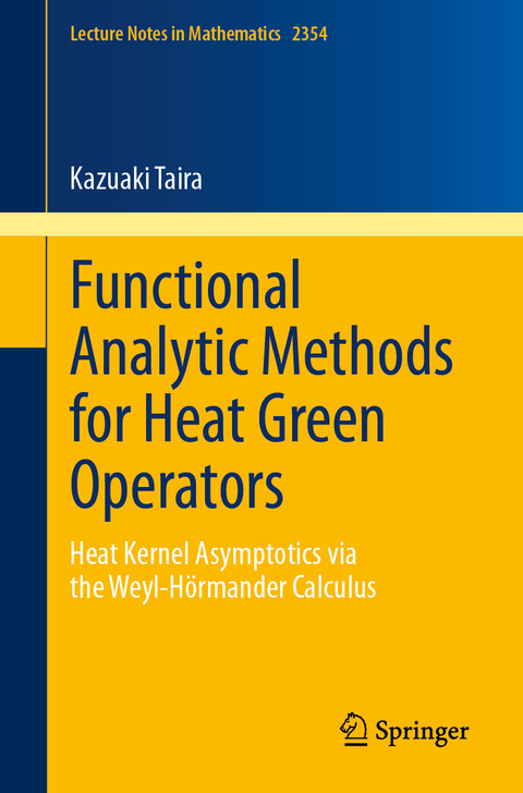 Functional Analytic Methods for Heat Green Operators - Kazuaki Taira