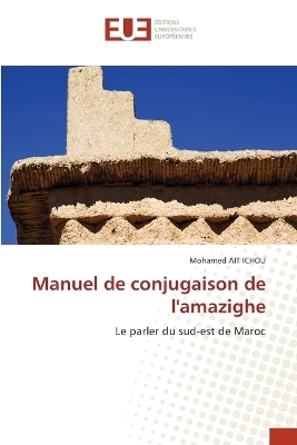 Manuel de conjugaison de l'amazighe - Mohamed AIT ICHOU