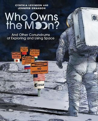 Who Owns the Moon? - Cynthia Levinson, Jennifer Swanson