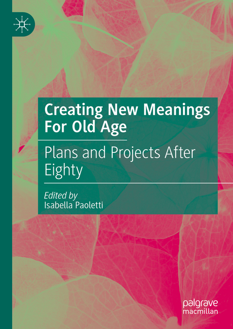 Creating New Meanings For Old Age - 