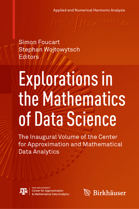 Explorations in the Mathematics of Data Science - 