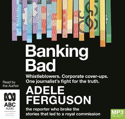 Banking Bad - Adele Ferguson